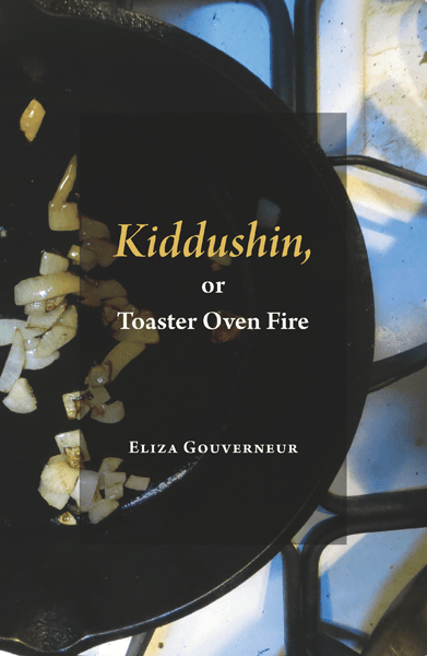 Kiddushin, or Toaster Over Fire