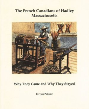 The French Canadians of Hadley Massachusetts