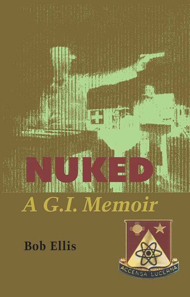 Nuked: A G.I. Memoir