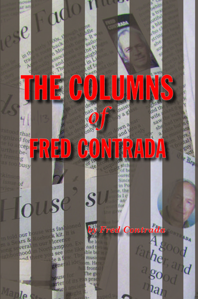 The Columns of Fred Contrada
