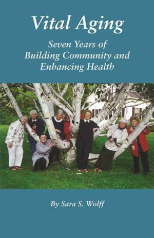 Vital Aging: Seven Years of Building Community and Enhancing Health