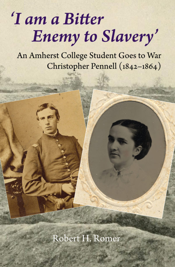 'I am a Bitter Enemy to Slavery': An Amherst College Student Goes to War