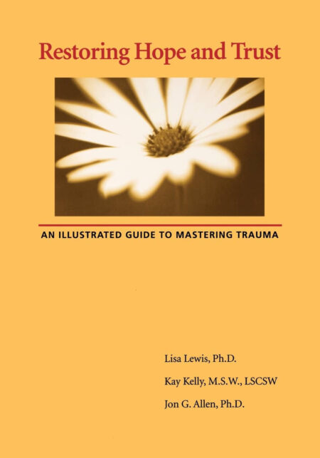 Restoring Hope and Trust: An Illustrated Guide to Mastering Trauma