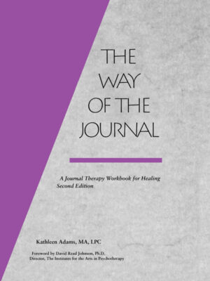 The Way of the Journal: A Journal Therapy Workbook for Healing