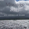 Musings 2023: An American Diary