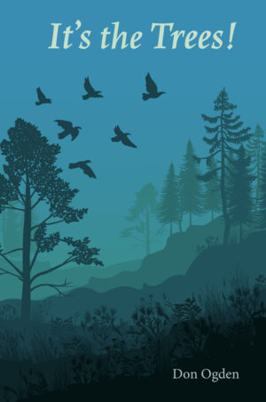 It's the Trees! by Don Ogden from Levellers Press