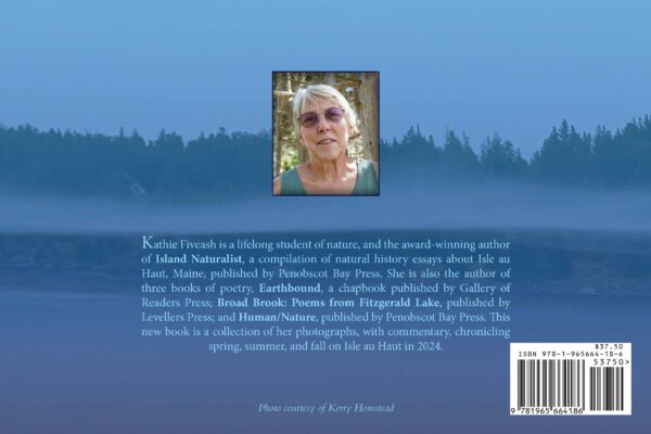 Three Seasons - A Photographic Journey: Spring, Summer, and Fall on Isle au Haut by Kathie Fiveash back cover blue photograph of Isle au Haut coastlibe with treetops courtesy of Kerry Homstead