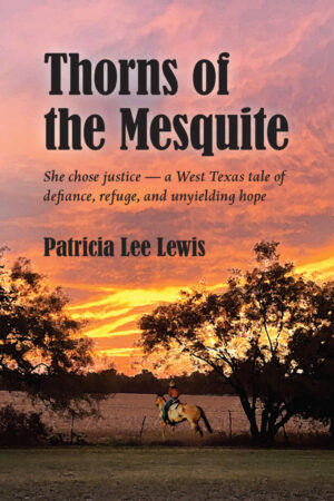 Thorns of the Mesquite by Patricia Lee Lewis front cover