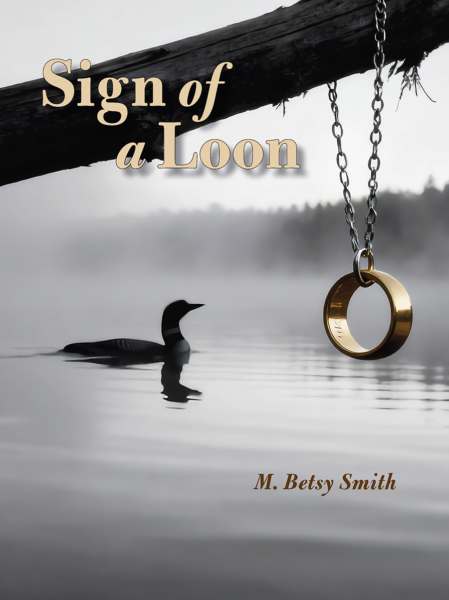Sign of a Loon by M. Betsy Smith front cover. Loon on a pond and a wedding ring hanging on a chain