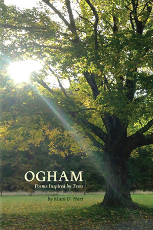 Ogham: Poems Inspired by Trees by Mark D. Hart front cover which shows a photographed image of an oak tree in Autumn